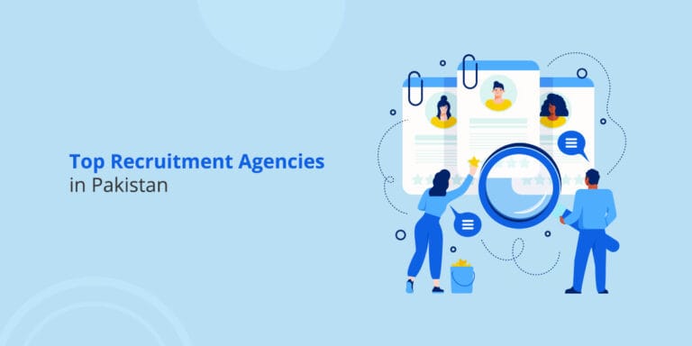 How to Choose the Best Recruitment Agencies in Pakistan